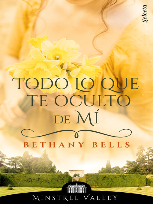 Title details for Todo lo que te oculto de mí by Bethany Bells - Available